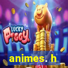 animes. h